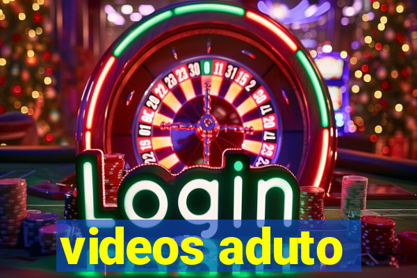 videos aduto